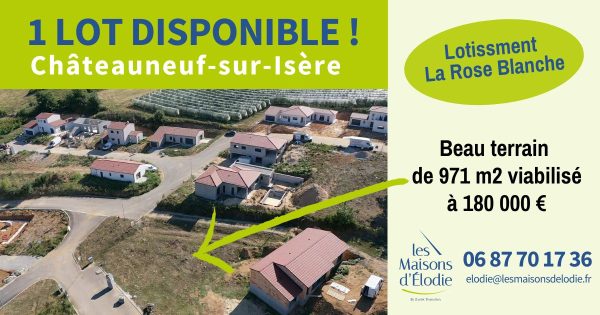 La-rose-blanche-terrain-à-vendre-chateauneuf-sur-isere-Les-Maisons-D-Elodie-constrcteur-maison-drome-Balise OG 1200 x 630